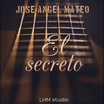 El Secreto by jose angel Mateo