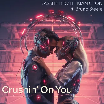 Crushin' On You by Basslifter