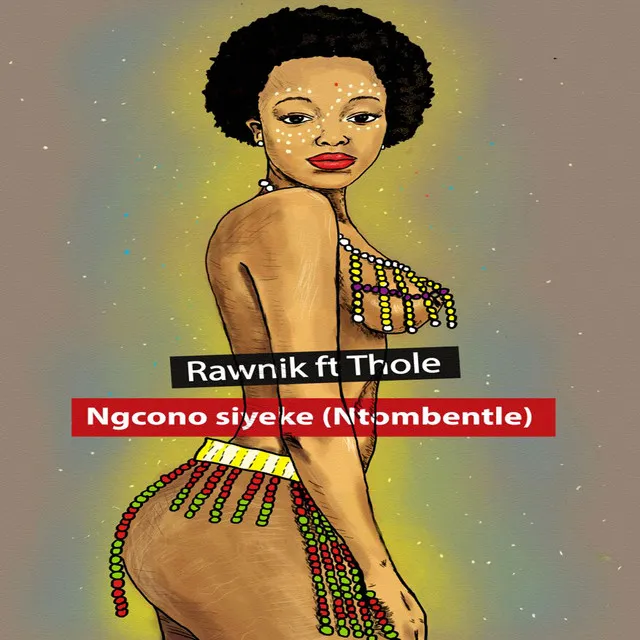 Ngcono Siyeke (Ntombentle)