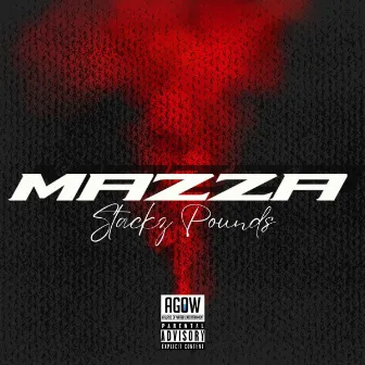 MAZZA by Stackz Pounds