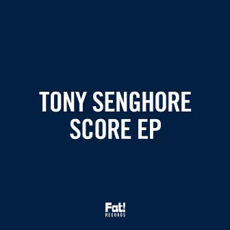 Score EP by Tony Senghore