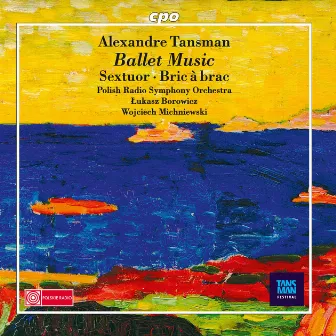 Tansman: Ballet Music by Wojciech Michniewski