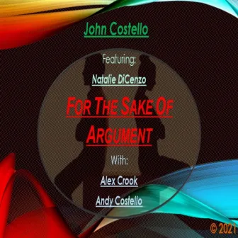 For The Sake Of Argument by John Costello