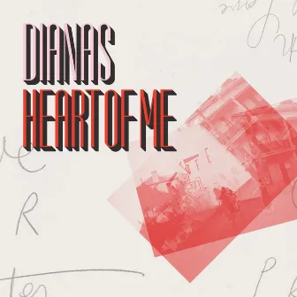 Heart Of Me by Dianas