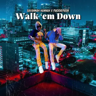 Walk 'em down by Savannah Hannah