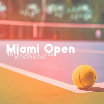 Miami Open – Instrumental Jazz Background by Jazz For Sport Events