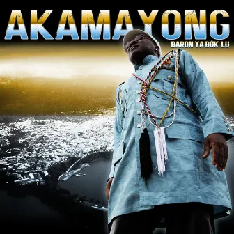 Akamayong by Baron Ya Búk-Lú