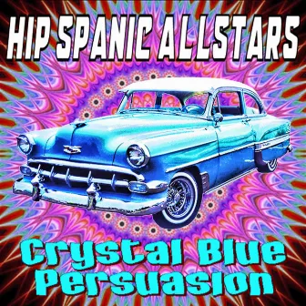 Crystal Blue Persuasion by Hip Spanic Allstars