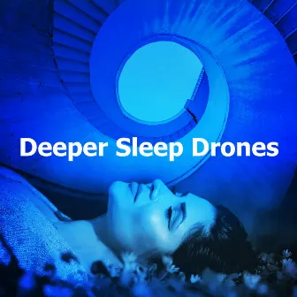 Deeper Sleep Drones by The Deepest Sleeper