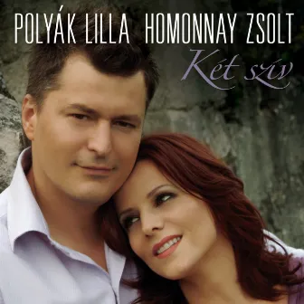 Két szív by Lilla Polyák és Zsolt Homonnay