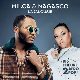 La jalousie (Dis l'heure 2 Afro Pop) by Milca