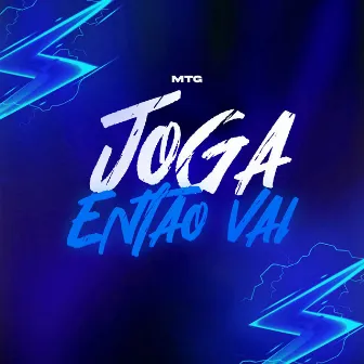 MTG Joga Então Vai by Hyan