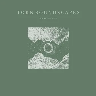 Torn Soundscapes by Tomasz Mreńca