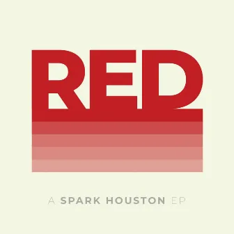 RED by Spark Houston