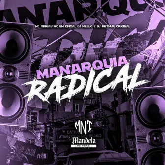 Manarquia Radical by Mandela No Topo