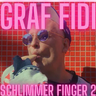 Schlimmer Finger 2 by Graf Fidi