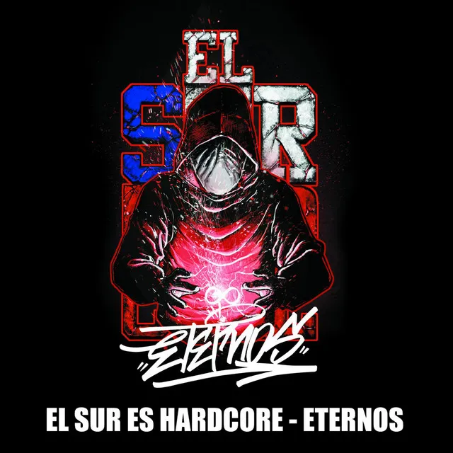 El Sur Es Hardcore Eternos (feat. Jonas Sanche, Chr & Rezonancia)