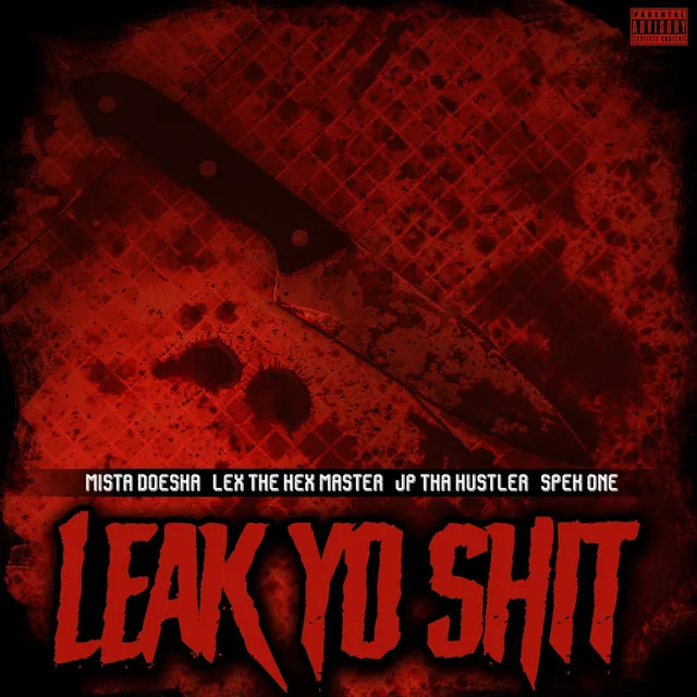 Leak Yo Shit