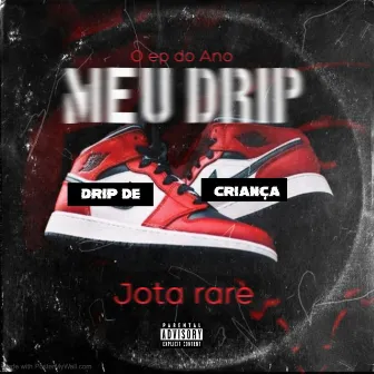 Drip de Criança by Jota rare