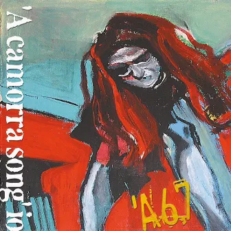 'A camorra song'io by 'A67