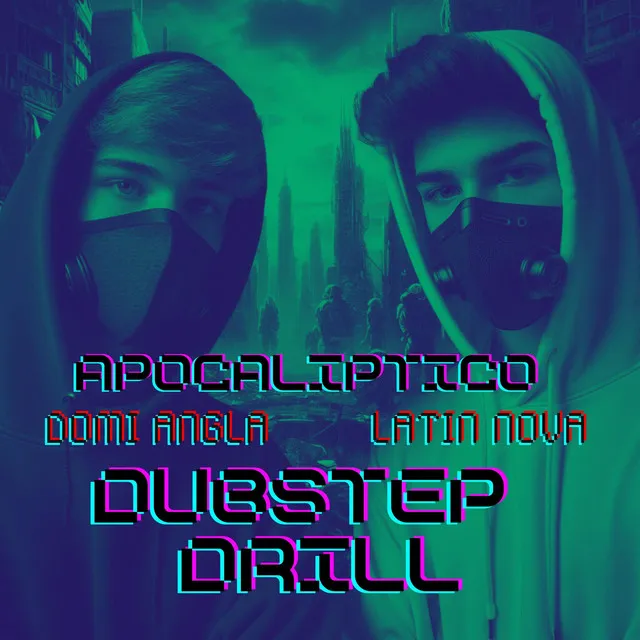 Apocalíptico: Dubstep Drill