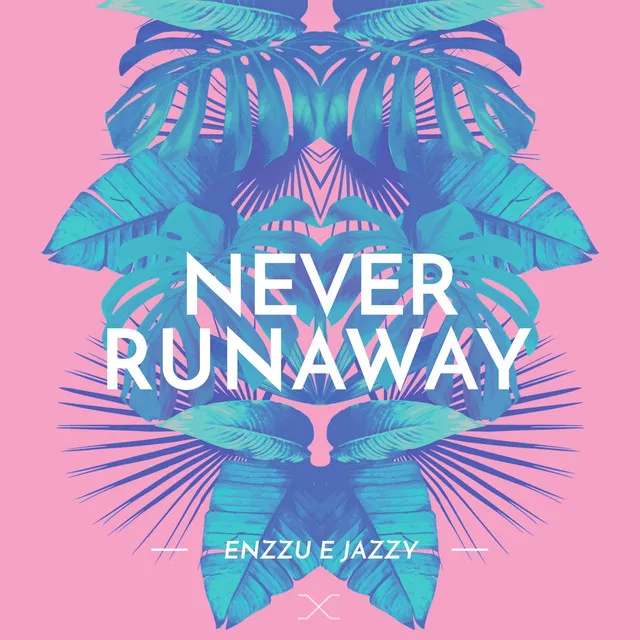 Never Runaway