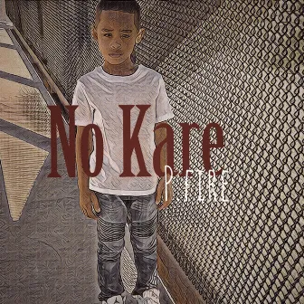 No Kare by P Fire