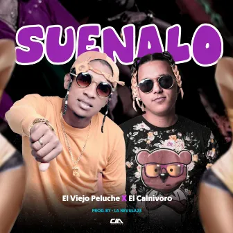 Suenalo by El Calnivoro