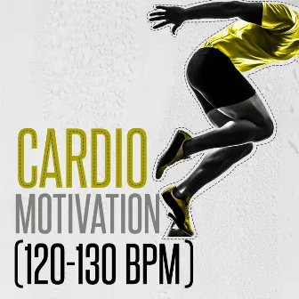 Cardio Motivation (120-130 BPM) by Unknown Artist