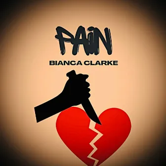 PAIN by Bianca Clarke