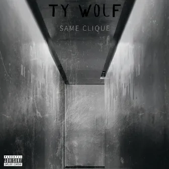 Same Clique by Ty Wolf