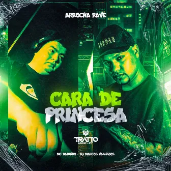 Cara de Princesa [Arrocha Rave] by Dj Marcos Vallejos