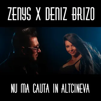 Nu ma cauta in altcineva by Zenys