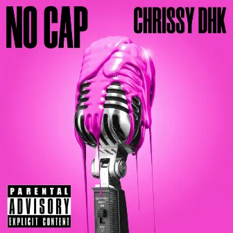 No Cap by Chrissy DHK