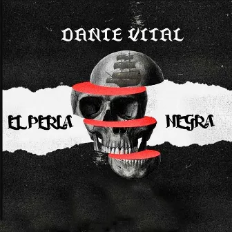 El Perla Negra by Dante Vital