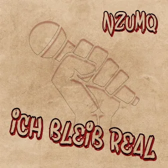 Ich bleib real by NzumQ