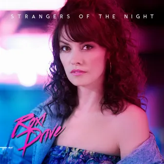 Strangers of the Night by Roxi Drive