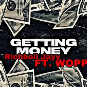 Getting Money by Richboii Jayy