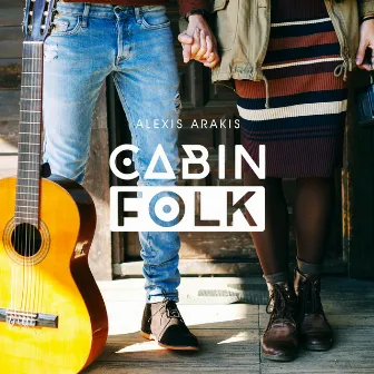 Cabin Folk by Alexis Arakis