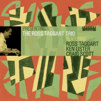 Presenting the Ross Taggart Trio by The Ross Taggart Trio