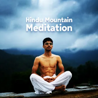 Hindu Mountain Meditation by Spiritual Power Control