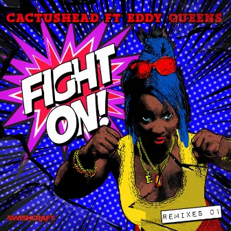 Fight On (Remixes 1) by Cactushead