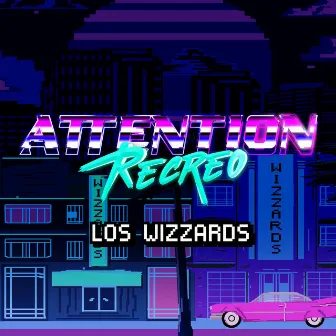 Attention (Recreo) by Los Wizzards