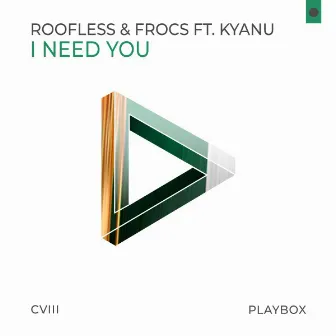 I Need You by Roofless