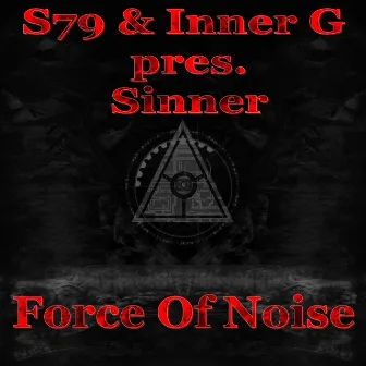 Force Of Noise by Sinner