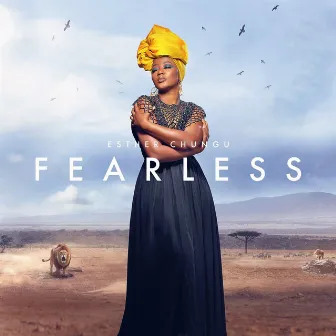 FEARLESS by Esther Chungu