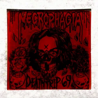 Deathtrip 69 by Necrophagia