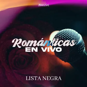 Románticas En Vivo by Lista Negra