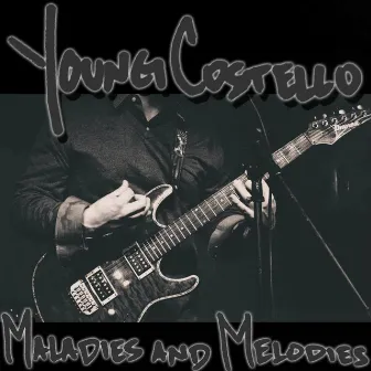 Maladies and Melodies by Young Costello