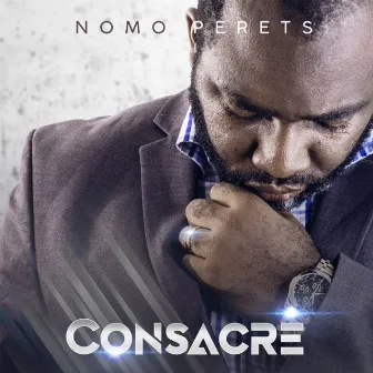 Consacré by Nomo perets